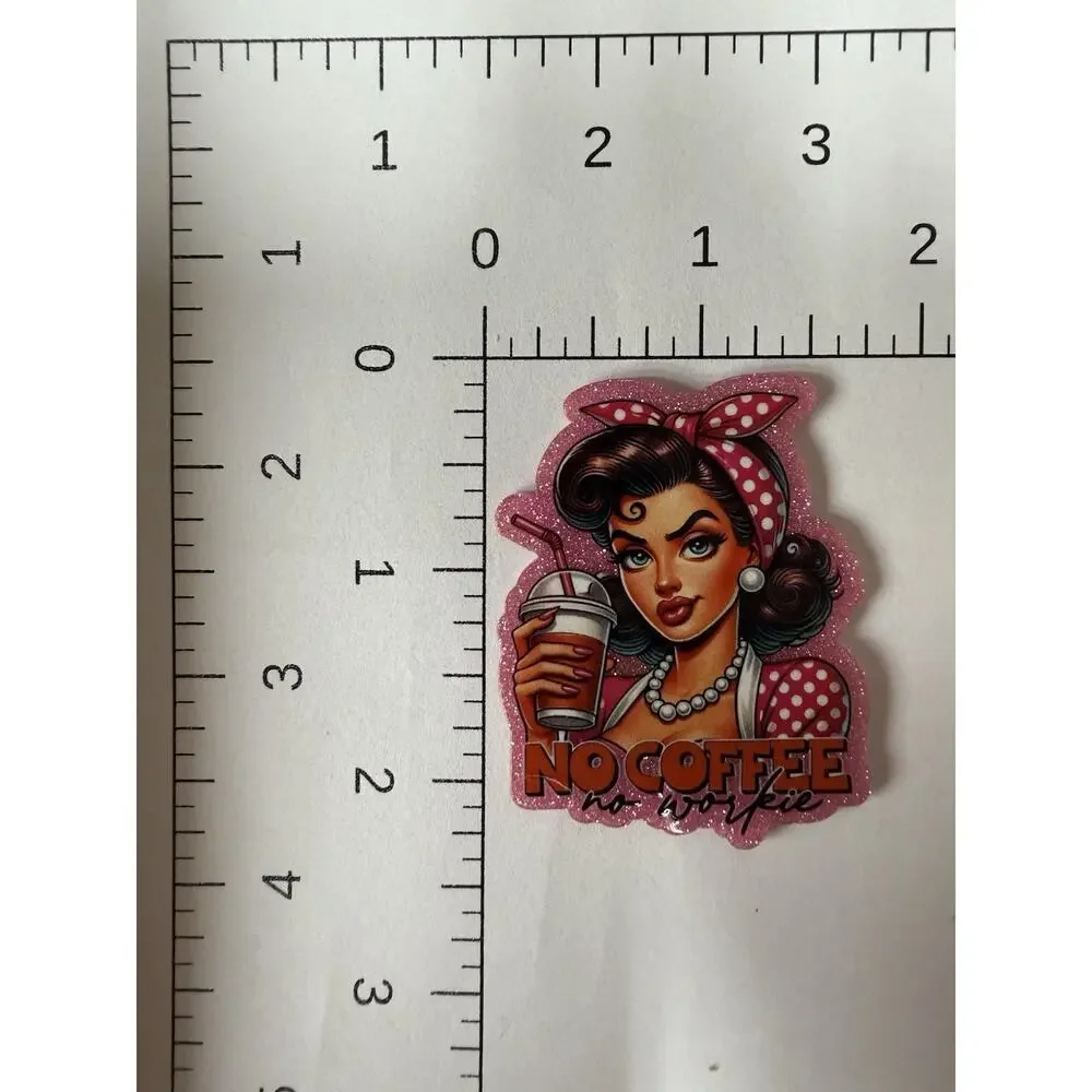6 Pc No Coffee No Workie Acrylic Flatbacks